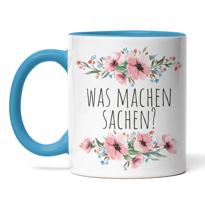 Tasse "Was machen Sachen" – Lustige Statement-Tasse für Neugierige & Ironiker