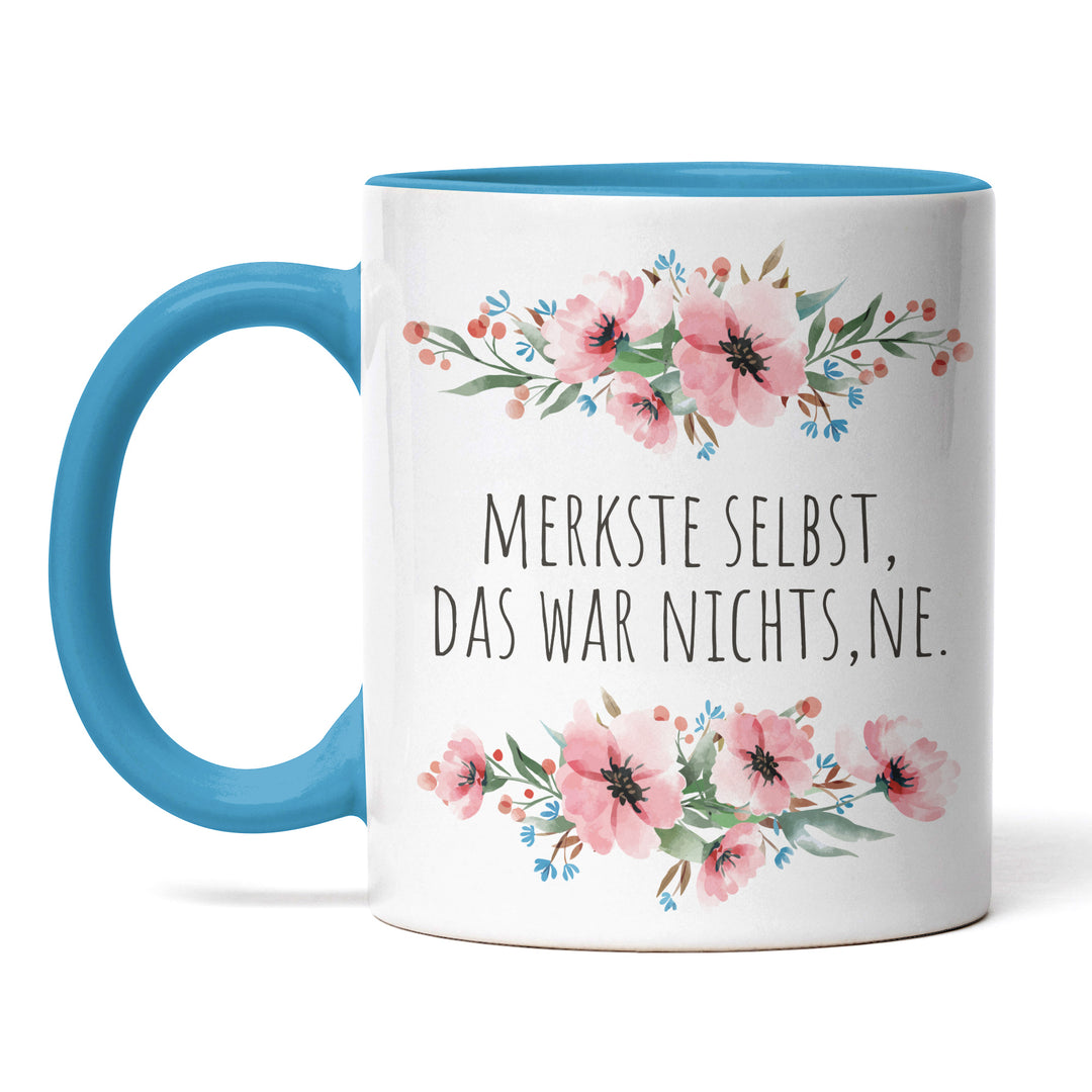 Tasse "Merkste selbst, das war nichts" – Lustige Sarkasmus-Tasse für Büro & Alltag