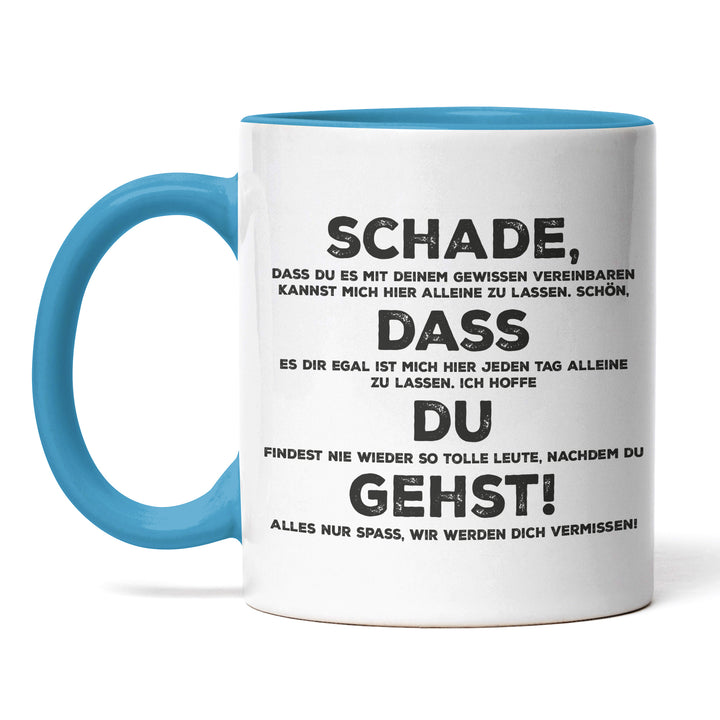 Lustige Tasse "Schade, dass du gehst" – Perfektes Abschiedsgeschenk