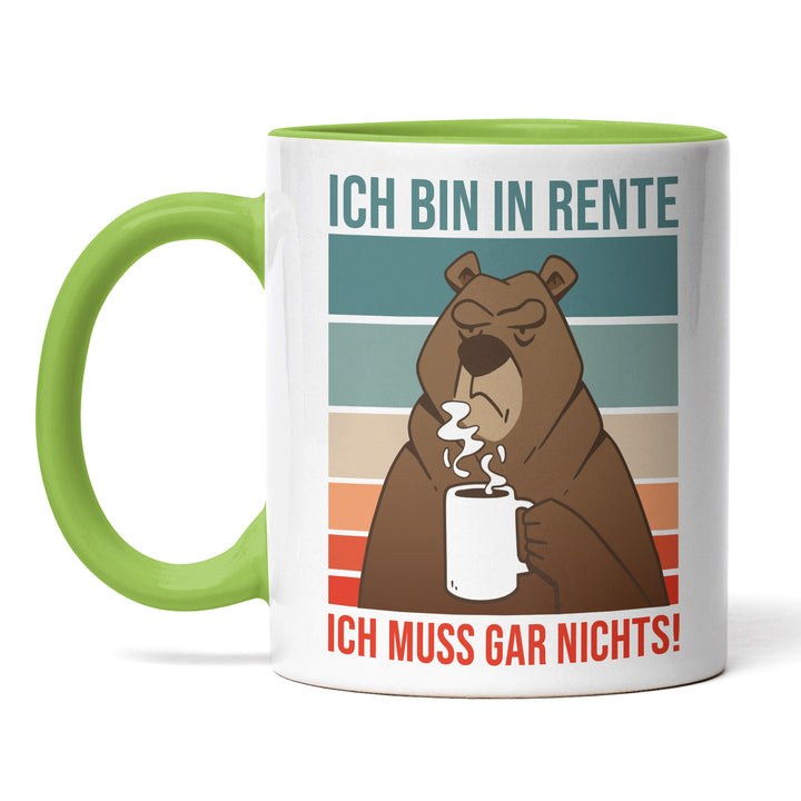 Tasse "Bin in Rente, muss gar nichts" – Lustige Geschenk-Tasse für entspannte Rentner