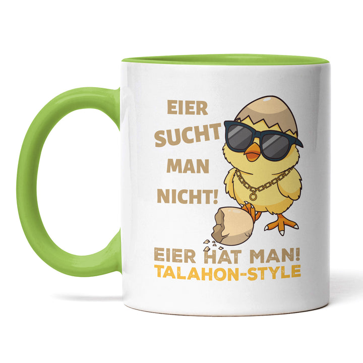 Lustige Tasse "Eier sucht man nicht, Eier hat man – Talahon" – Perfektes Geschenk für alle mit Humor