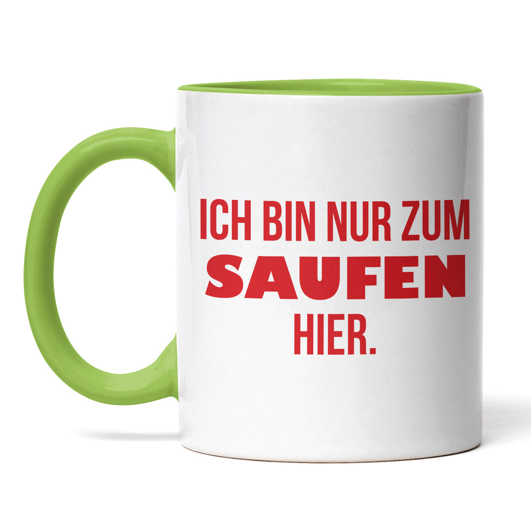 Lustige Tasse "Zum Saufen hier" – Witziges Partygeschenk