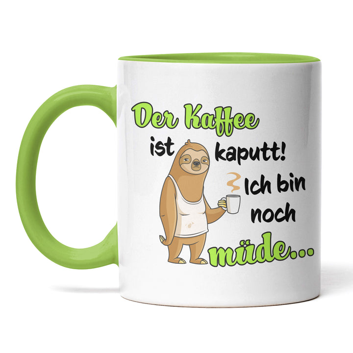 Lustige Tasse "Kaffee ist kaputt" – Humorvolles Geschenk mit grünem Spruch