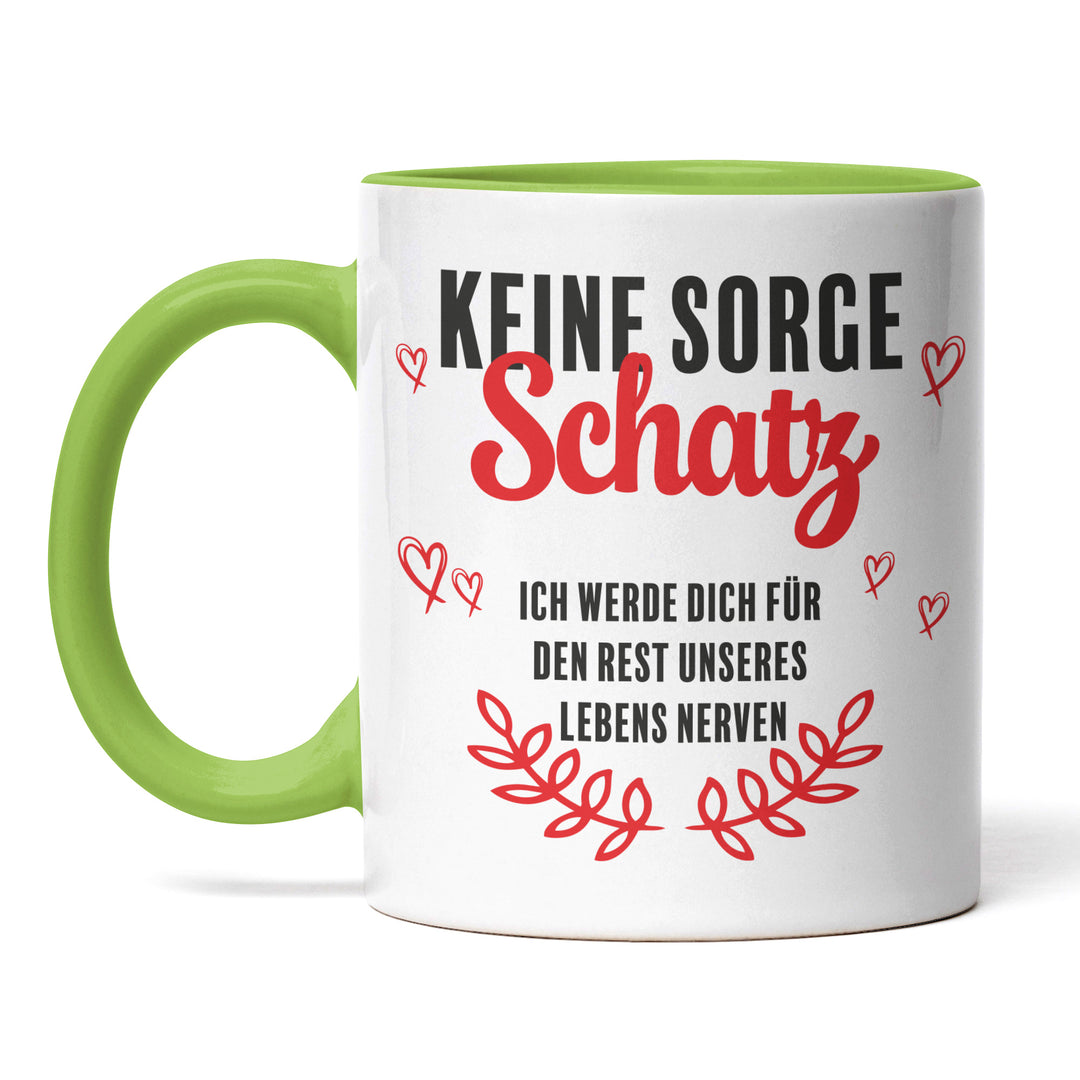 Lustige Tasse "Keine Sorge Schatz" – Geschenkidee für Partner