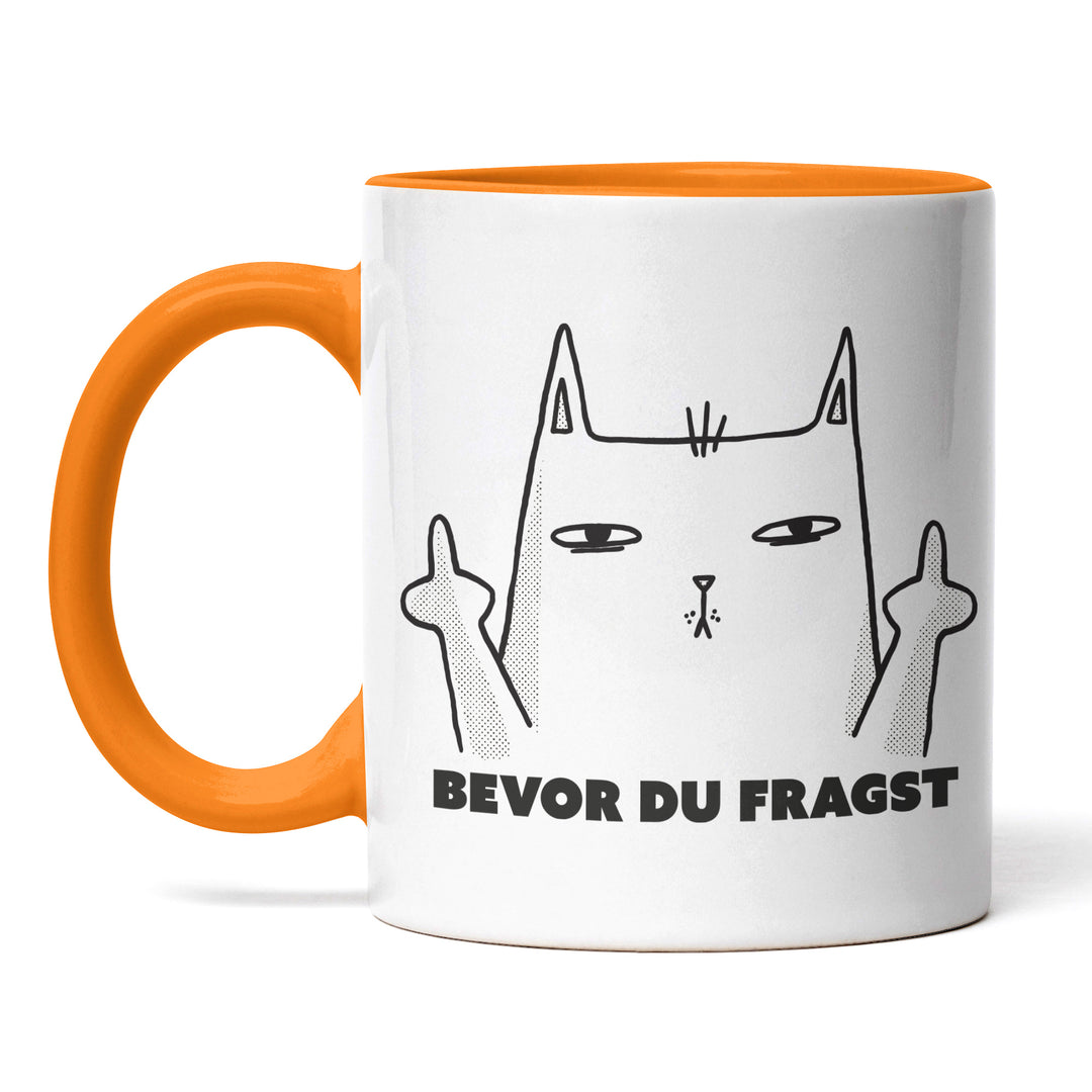 Lustige Tasse "Bevor du fragst" – Freches Geschenk mit Katzenmotiv