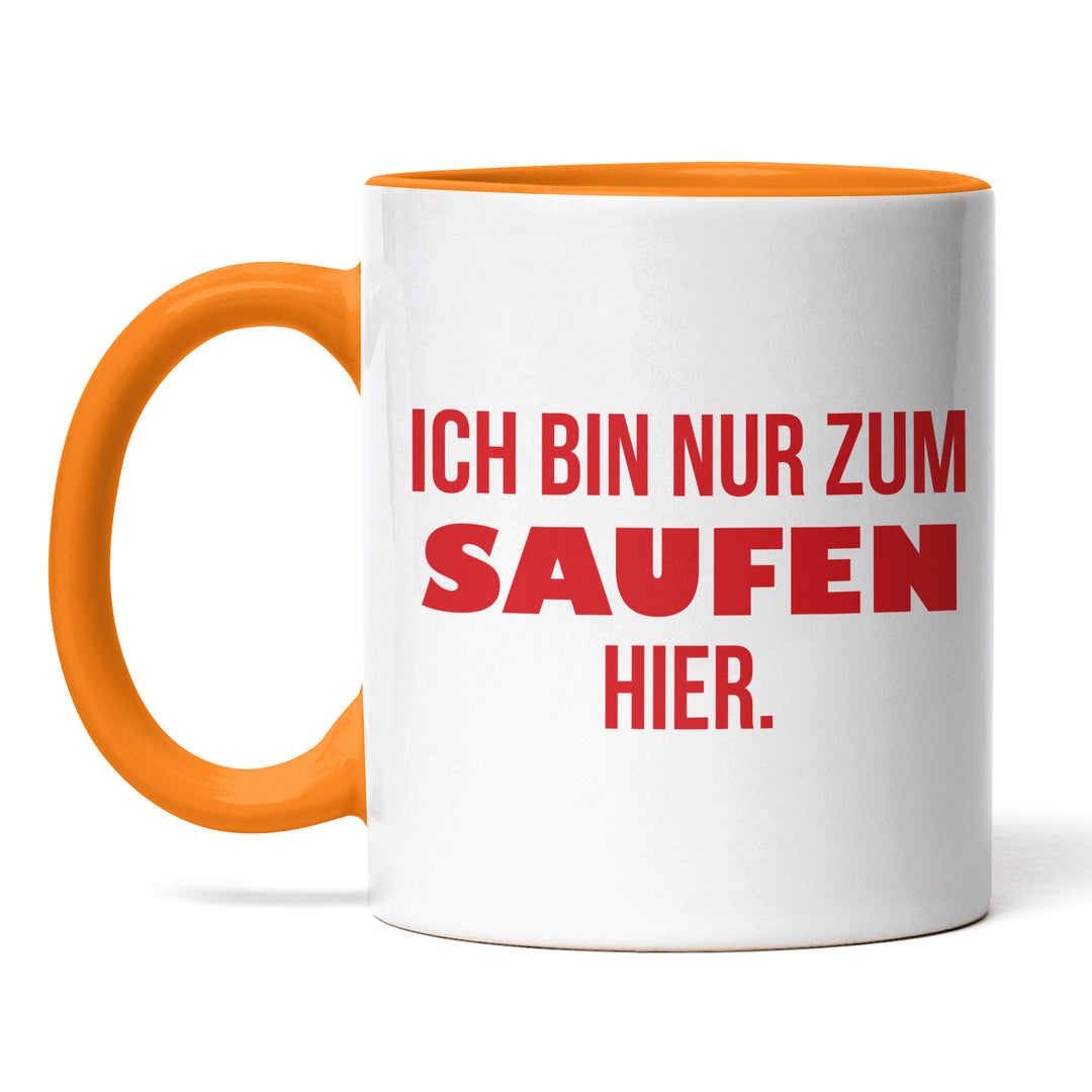 Lustige Tasse "Zum Saufen hier" – Witziges Partygeschenk