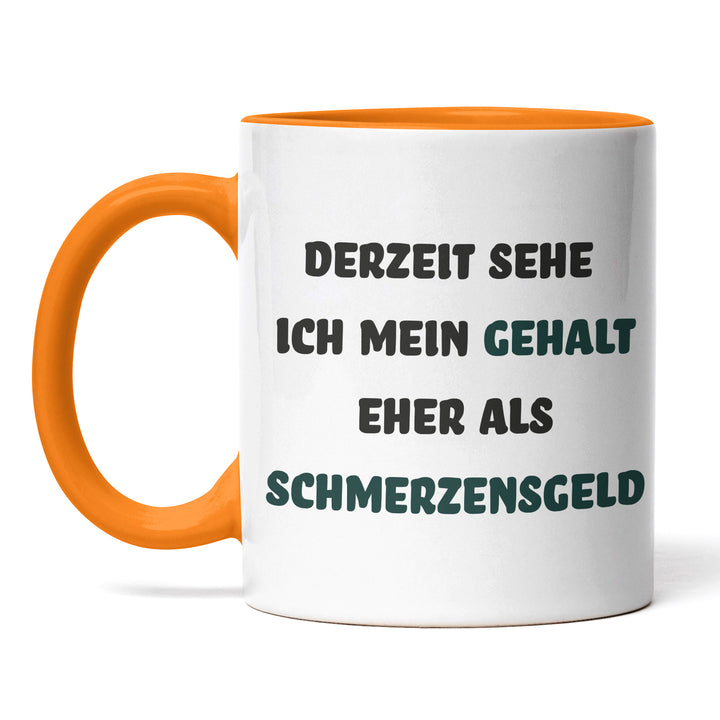 Lustige Tasse "Gehalt? Eher Schmerzensgeld" – Sarkastische Geschenkidee fürs Büro