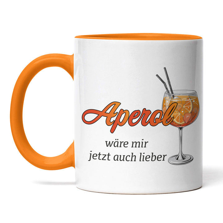 Lustige Tasse "Aperol wär mir auch lieber" – Charmantes Geschenk für Aperol-Fans