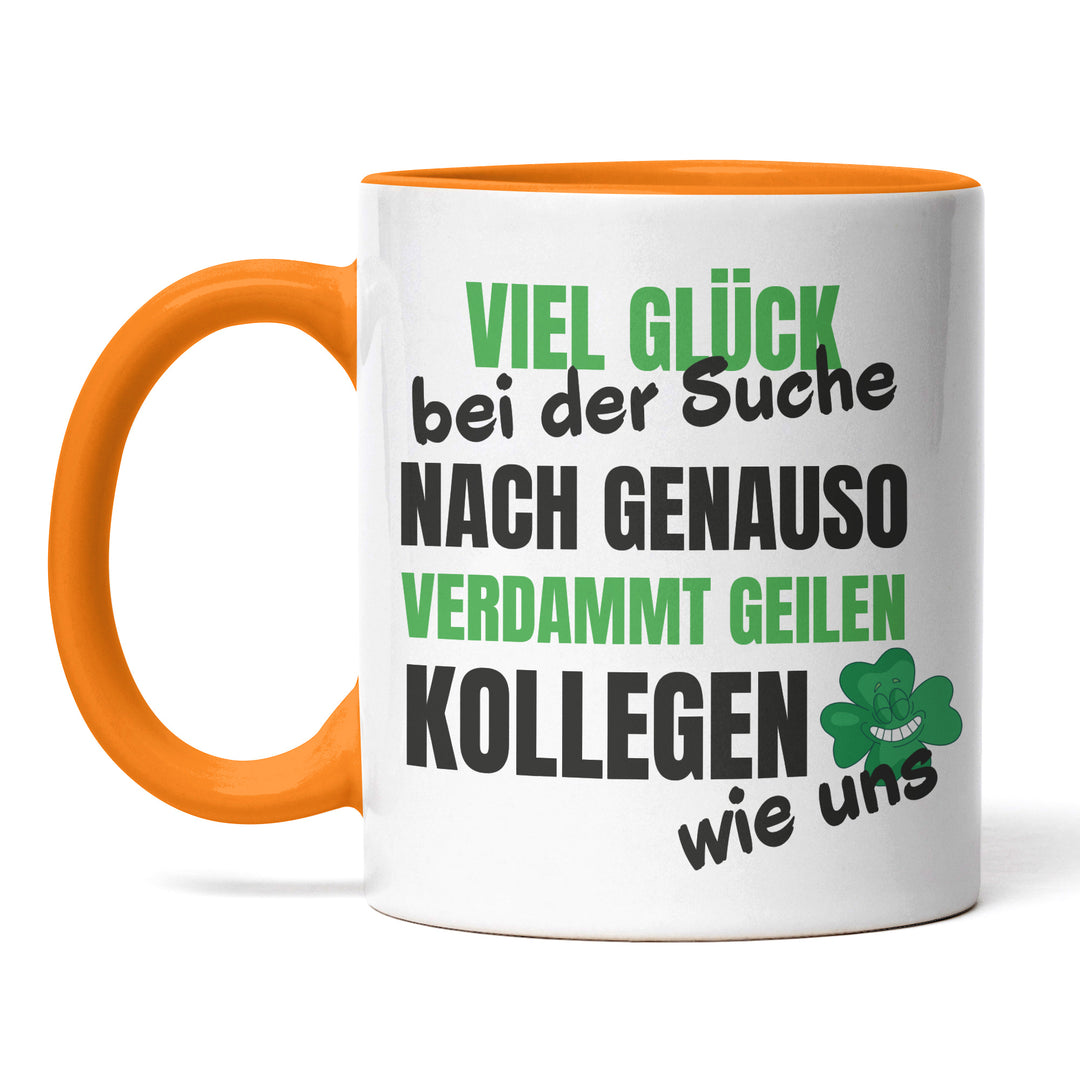 Lustige Tasse "Verdammt geile Kollegen" – Perfektes Team-Geschenk fürs Büro