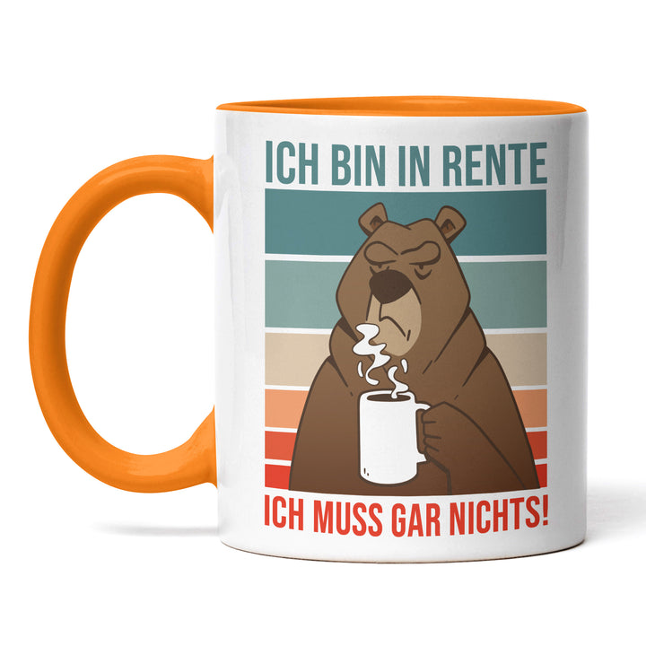 Tasse "Bin in Rente, muss gar nichts" – Lustige Geschenk-Tasse für entspannte Rentner