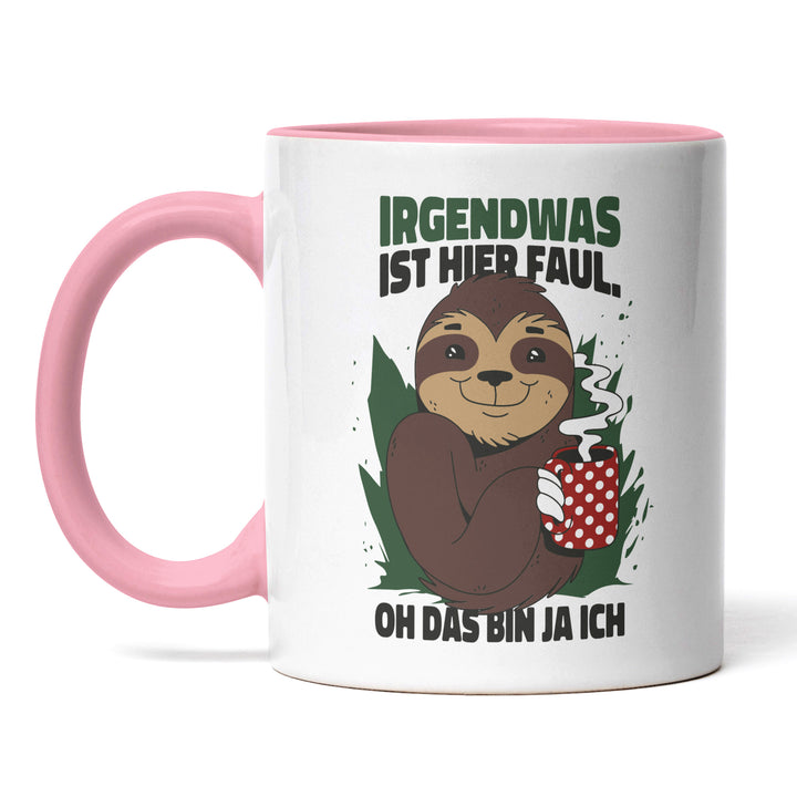 Lustige Tasse "Irgendwas ist faul" – Humorvolles Geschenk mit Faultier-Motiv