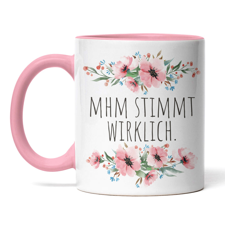 Tasse "Mhm stimmt wirklich" – Lustige Statement-Tasse für Ironie & Sarkasmus