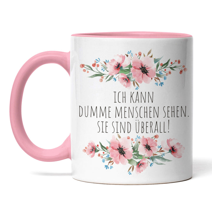Tasse "Dumme Menschen sehen überall" – Lustige Sarkasmus-Tasse für Büro & Alltag