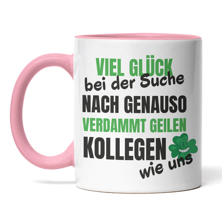 Lustige Tasse "Verdammt geile Kollegen" – Perfektes Team-Geschenk fürs Büro