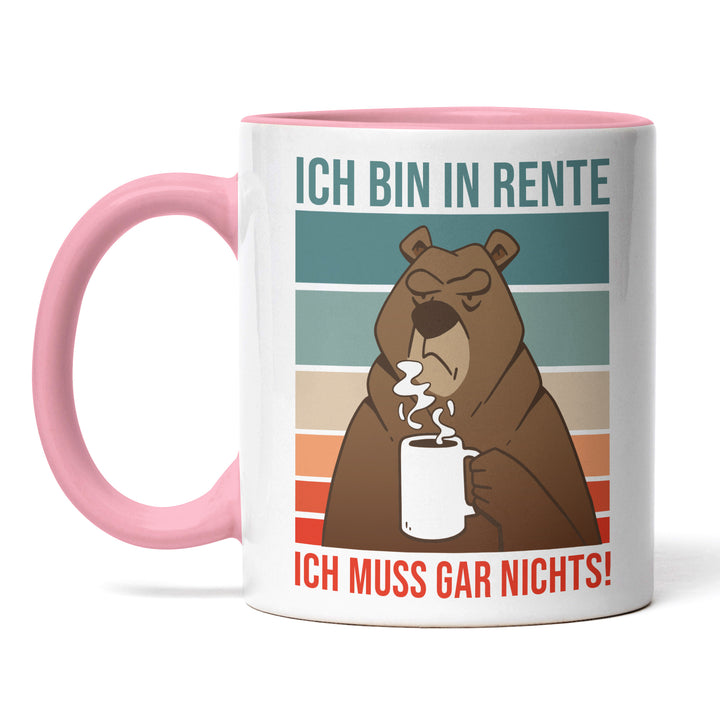 Tasse "Bin in Rente, muss gar nichts" – Lustige Geschenk-Tasse für entspannte Rentner