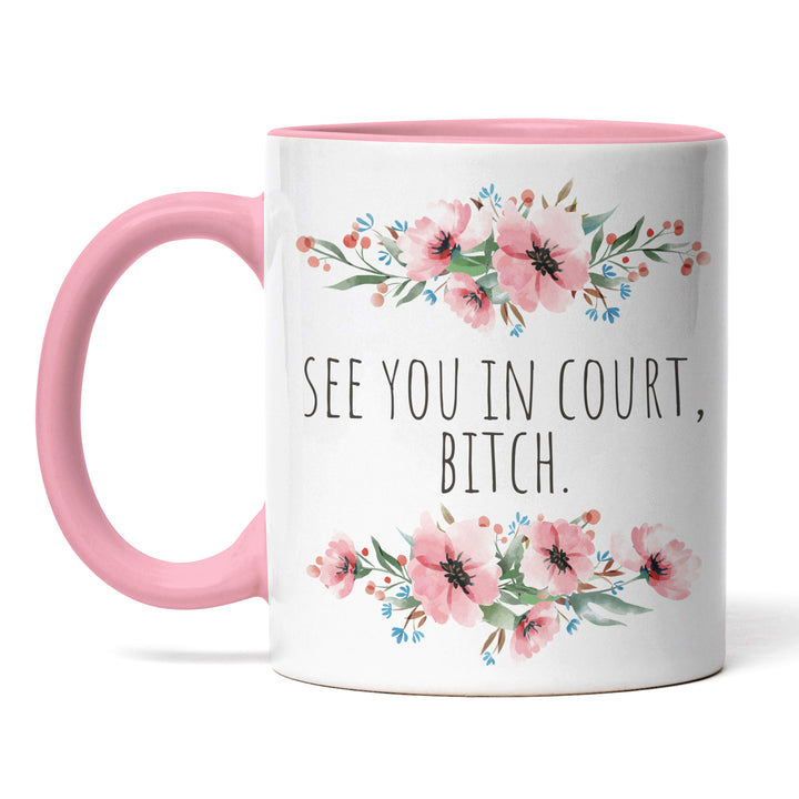Tasse "See you in court, Bitch" – Freche Statement-Tasse für Recht & Gerechtigkeit