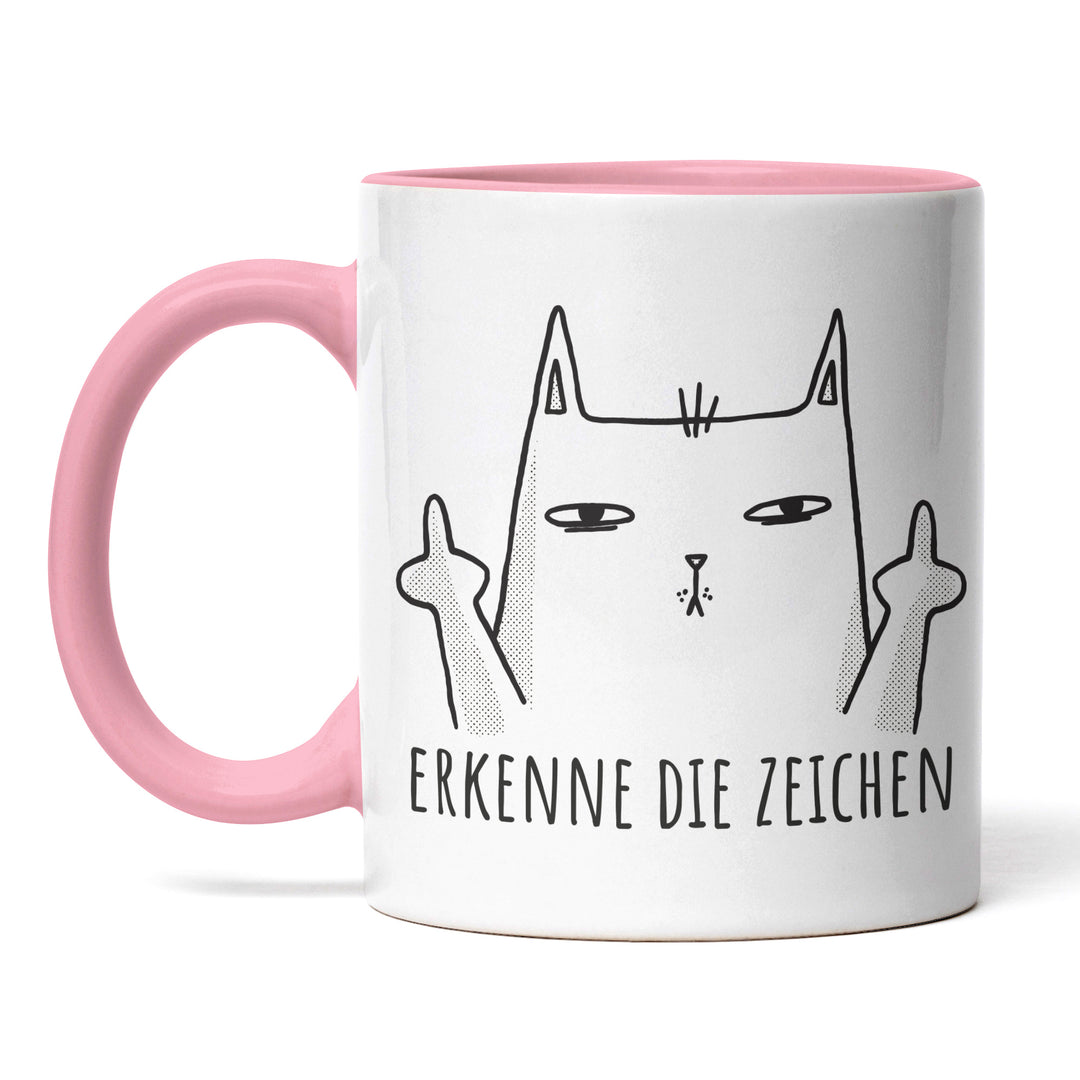 Lustige Tasse "Erkenne die Zeichen" – Freches Geschenk mit Katzenmotiv