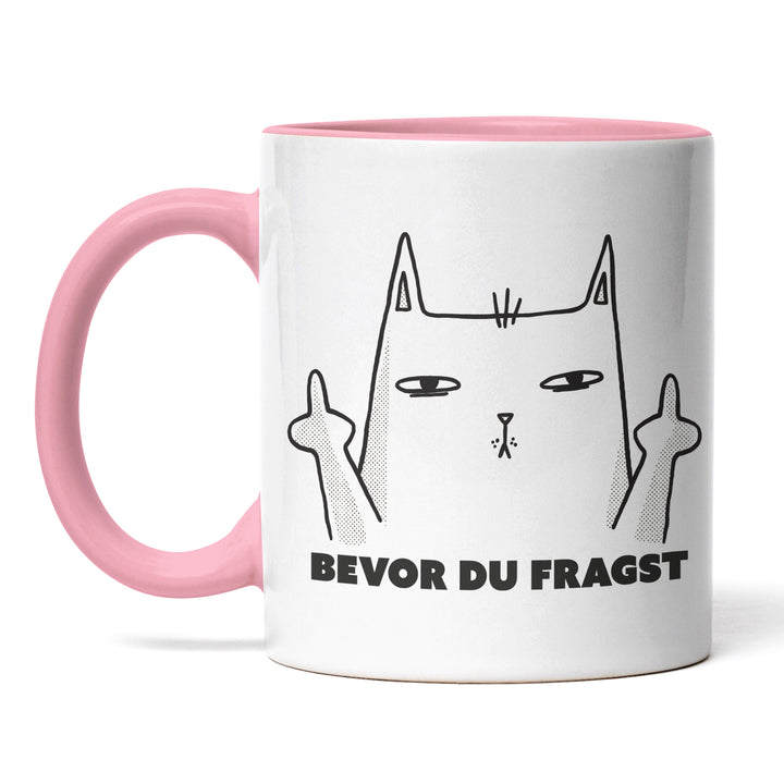 Lustige Tasse "Bevor du fragst" – Freches Geschenk mit Katzenmotiv