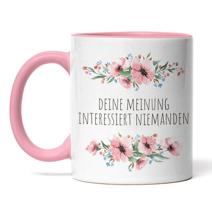 Tasse "Deine Meinung interessiert niemanden" – Lustige Statement-Tasse für Büro & Alltag
