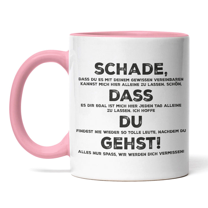 Lustige Tasse "Schade, dass du gehst" – Perfektes Abschiedsgeschenk