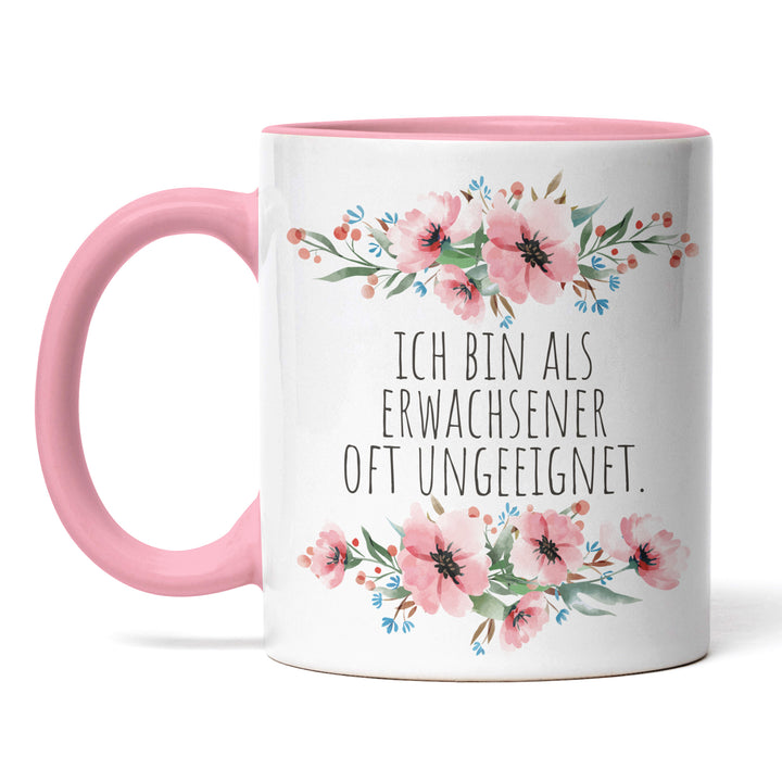 Tasse "Als Erwachsener oft ungeeignet" – Lustige Statement-Tasse für alle, die sich weigern, erwachsen zu sein
