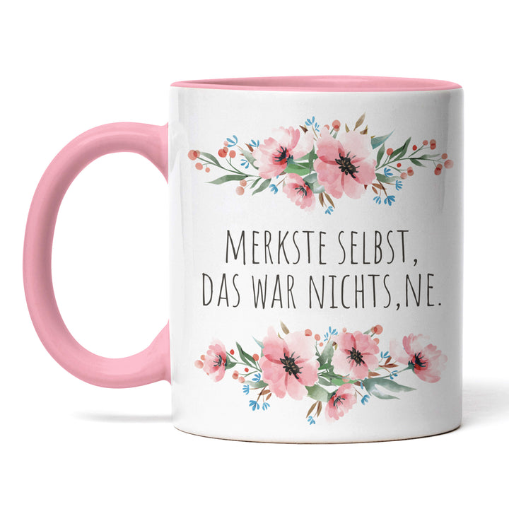 Tasse "Merkste selbst, das war nichts" – Lustige Sarkasmus-Tasse für Büro & Alltag
