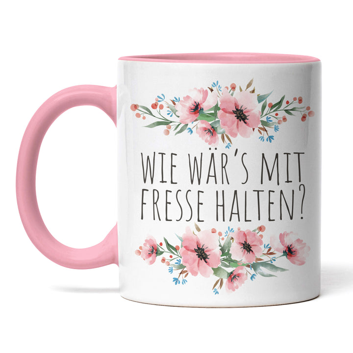 Tasse "Wie wär’s mit Fresse halten" – Freche Statement-Tasse für klare Ansagen