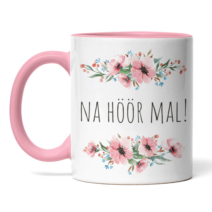 Tasse "Na höör mal!" – Lustige Statement-Tasse für Überraschungsmomente