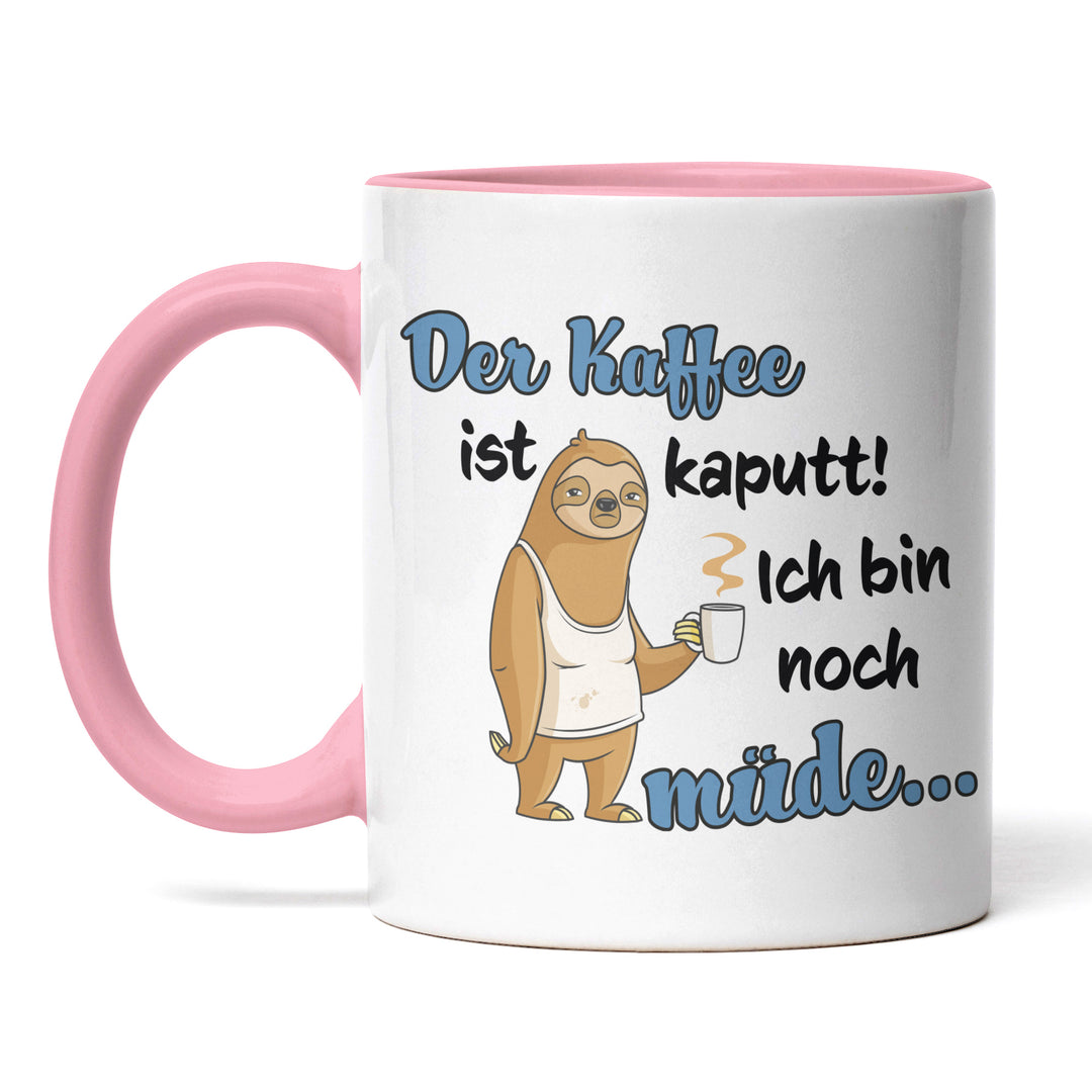 Lustige Tasse "Kaffee ist kaputt" – Humorvolles Geschenk mit blauem Spruch