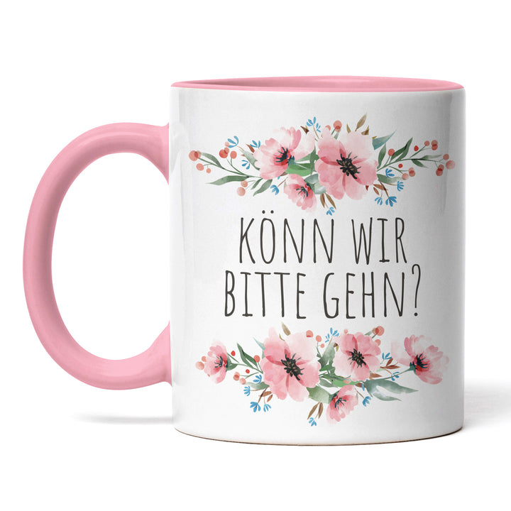 Tasse "Könn wir bitte gehn" – Lustige Statement-Tasse für ungeduldige Momente