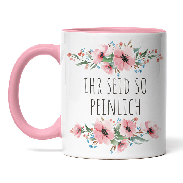 Tasse "Ihr seid so peinlich" – Lustige Sarkasmus-Tasse für Büro & Alltag
