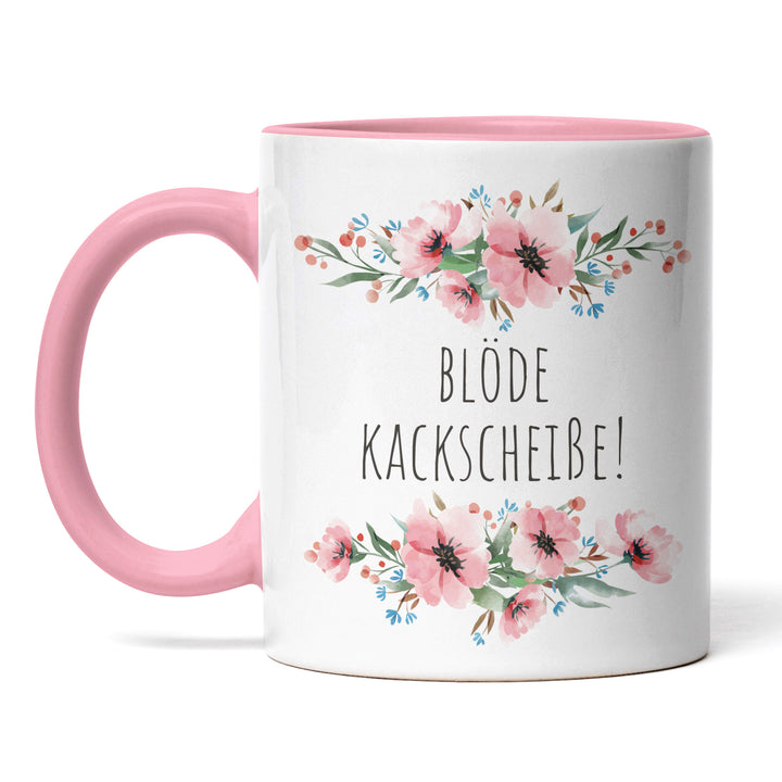 Tasse "Blöde Kackscheiße" – Perfektes Geschenk für genervte Kaffeejunkies