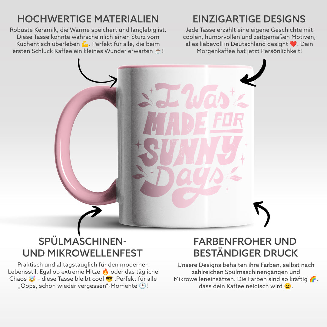 Tasse "Made for Sunny Days" – Perfekt für Sommerliebhaber