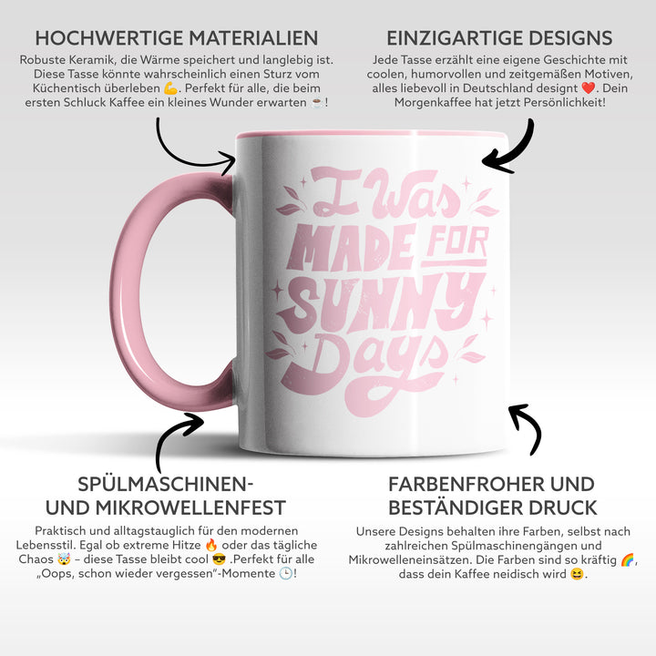 Tasse "Made for Sunny Days" – Perfekt für Sommerliebhaber