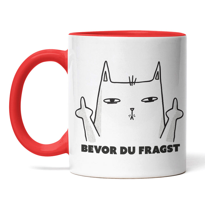 Lustige Tasse "Bevor du fragst" – Freches Geschenk mit Katzenmotiv