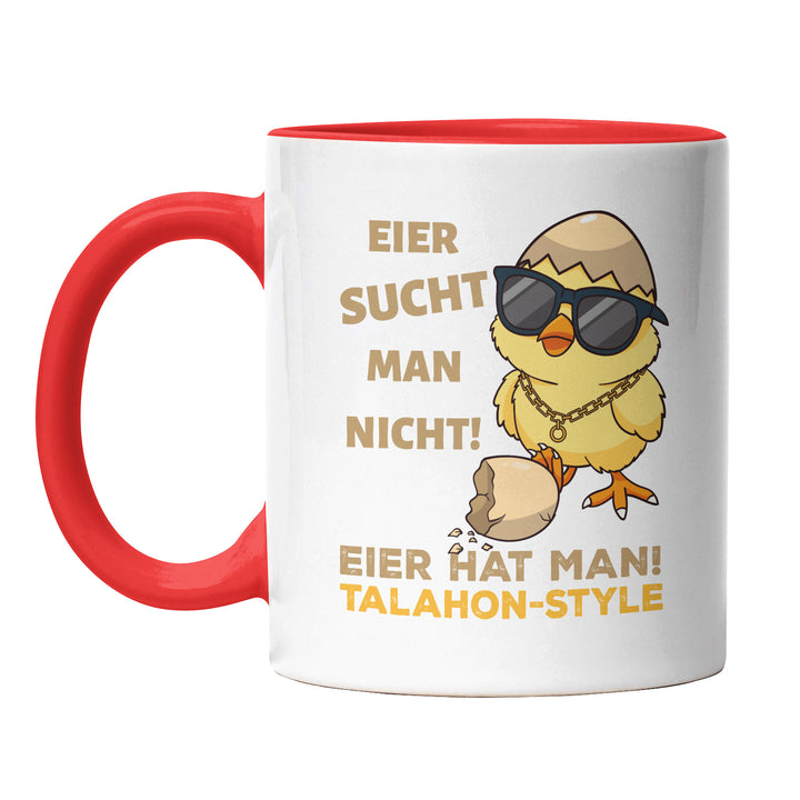 Lustige Tasse "Eier sucht man nicht, Eier hat man – Talahon" – Perfektes Geschenk für alle mit Humor