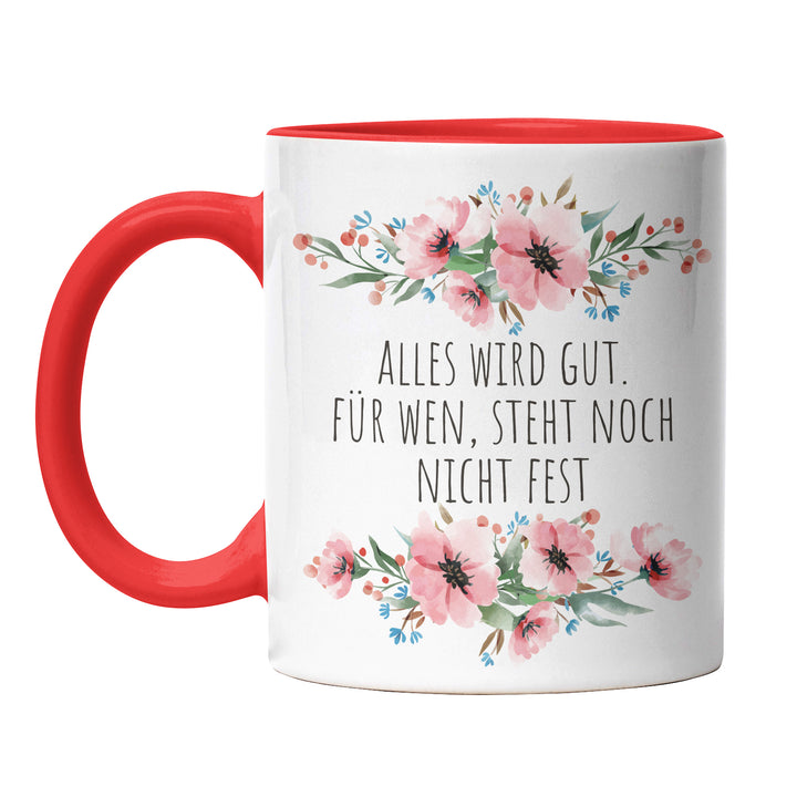 Tasse "Alles gut, für wen, steht nicht fest" – Lustige Sarkasmus-Tasse für Büro & Alltag