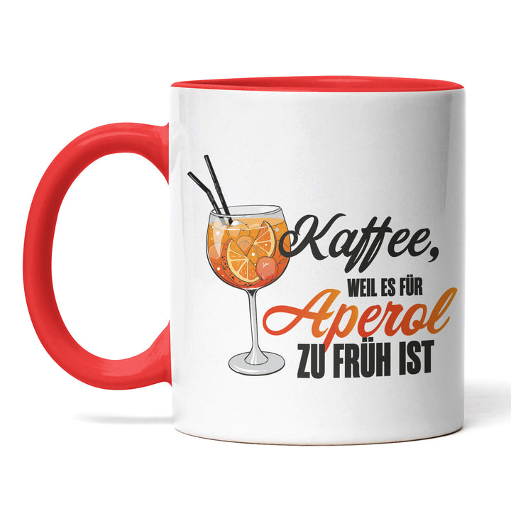 Lustige Tasse "Kaffee, weil für Aperol zu früh" – Charmantes Geschenk für Aperol- und Kaffeefans