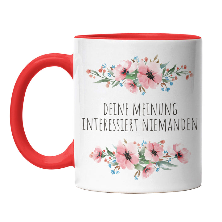 Tasse "Deine Meinung interessiert niemanden" – Lustige Statement-Tasse für Büro & Alltag