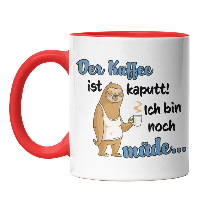 Lustige Tasse "Kaffee ist kaputt" – Humorvolles Geschenk mit blauem Spruch
