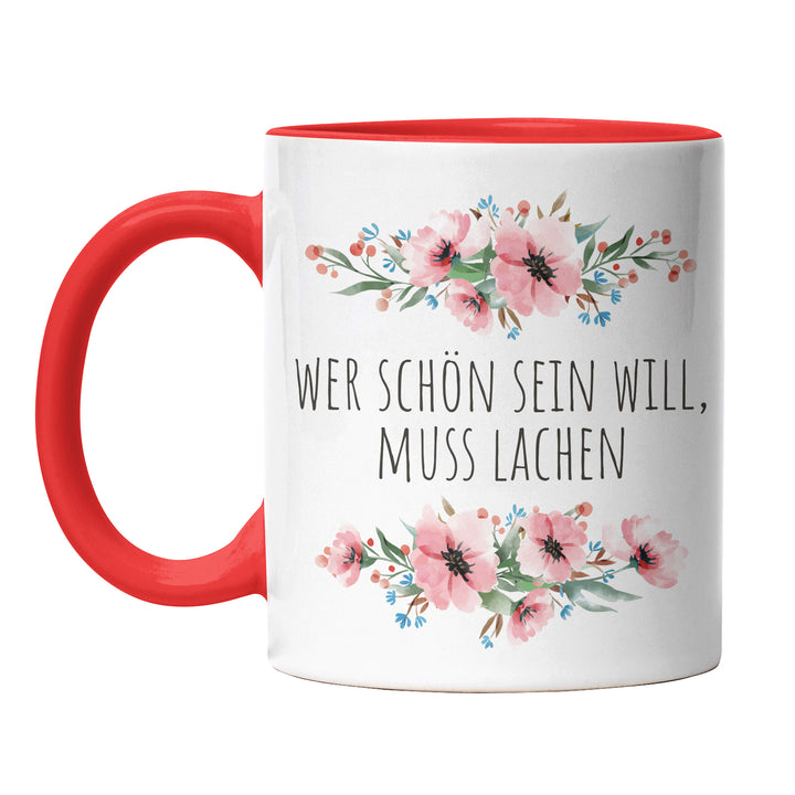 Tasse "Wer schön sein will, muss lachen" – Lustige Motivations-Tasse für gute Laune