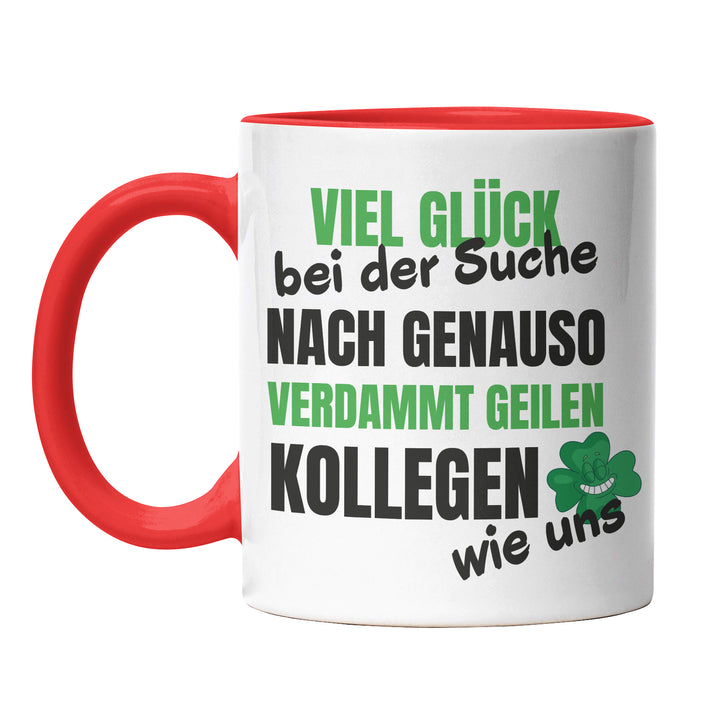 Lustige Tasse "Verdammt geile Kollegen" – Perfektes Team-Geschenk fürs Büro