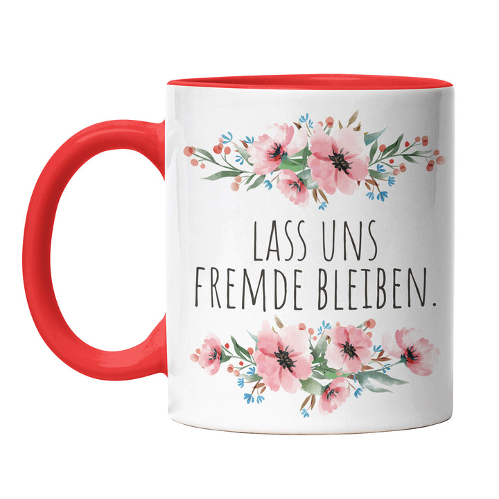 Tasse "Lass uns Fremde bleiben" – Lustige Statement-Tasse für Ruhe-Liebhaber