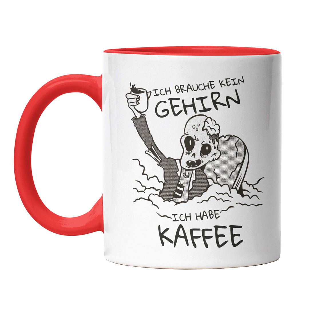 Tasse "Brauche kein Gehirn, habe Kaffee" – Lustiges Geschenk für Kaffeejunkies & Morgenmuffel