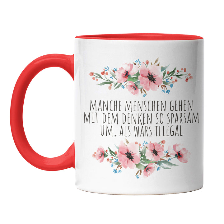 Tasse "Denken sparsam. Als wär's illegal." – Lustige Sarkasmus-Tasse für Büro & Alltag