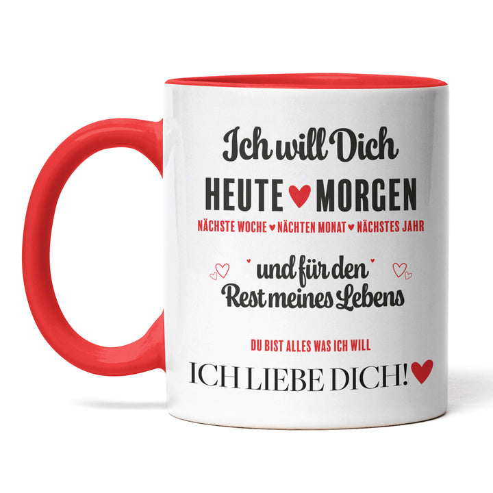 Romantische Tasse "Ich will dich Heute" – Liebevolle Geschenkidee