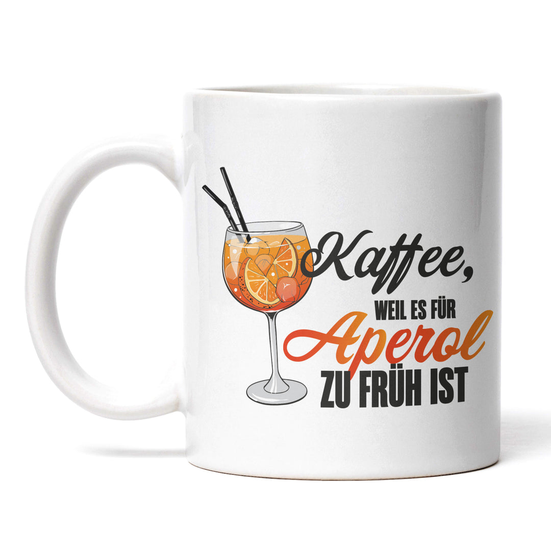 Lustige Tasse "Kaffee, weil für Aperol zu früh" – Charmantes Geschenk für Aperol- und Kaffeefans