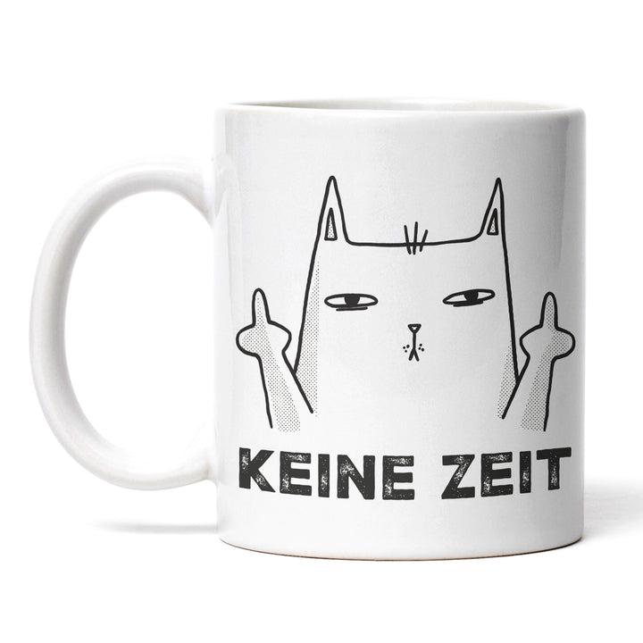 Lustige Tasse "Keine Zeit" – Freches Geschenk mit Katzenmotiv