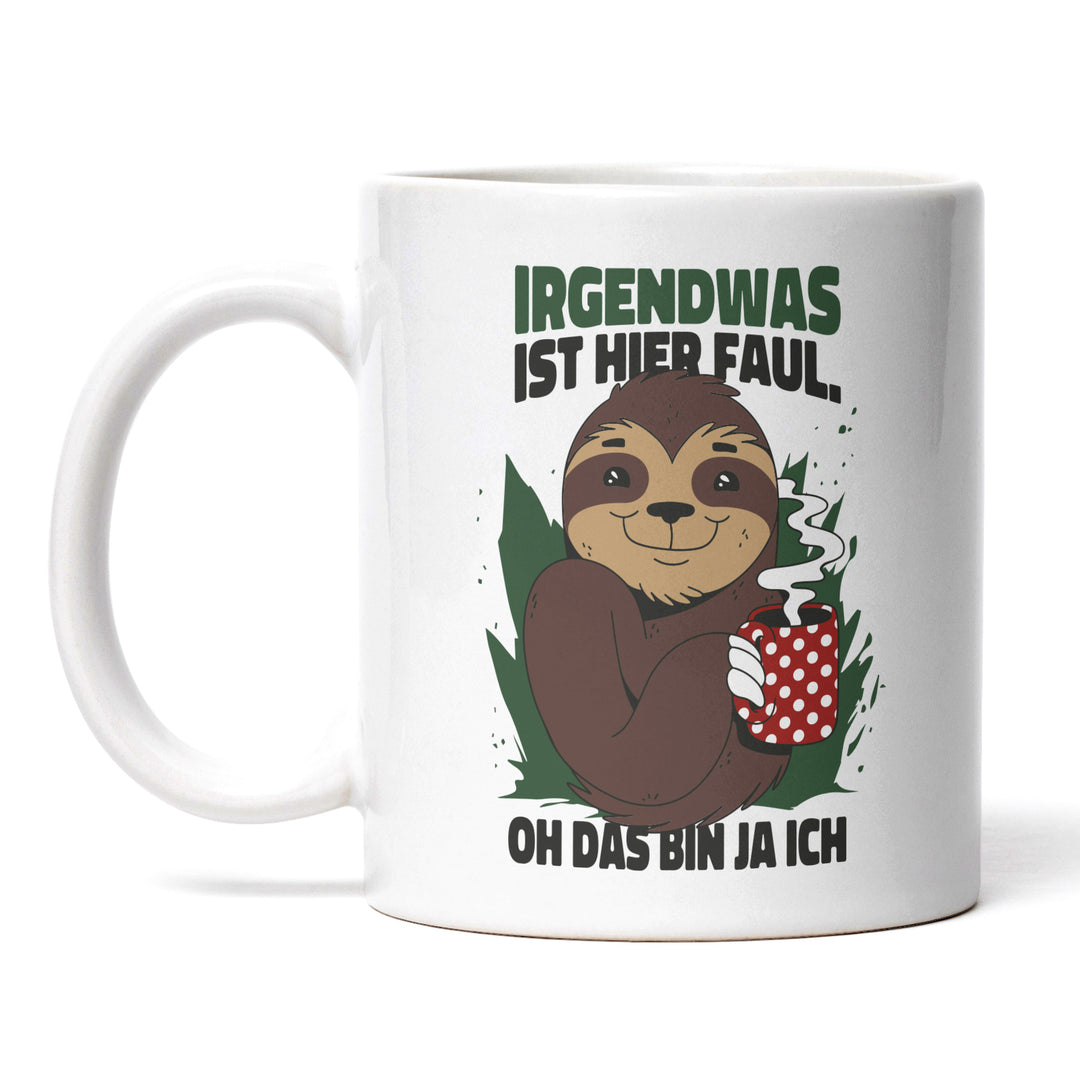 Lustige Tasse "Irgendwas ist faul" – Humorvolles Geschenk mit Faultier-Motiv